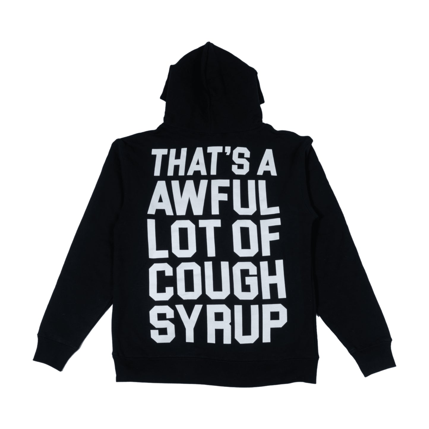That’s A Awful Lot Of Cough Syrup Classic Pullover Hoodie Black/White