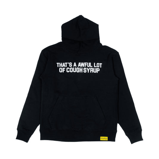 That’s A Awful Lot Of Cough Syrup Classic Pullover Hoodie Black/White